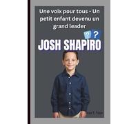 JOSH SHAPIRO: Une voix pour tous - Un petit enfant devenu un grand leader