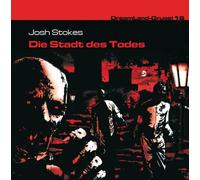 Josh Stokes - Dreamland Grusel 16-die Stadt des Todes