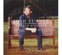 Josh Turner - I Serve A Savior