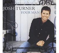 Josh Turner - Your Man By Josh Turner (2005-12-22)