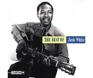 Josh White - The Best Of Josh Whi