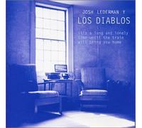 Josh Y Los Diablos Lederman - Its a Long & Lonely Time Until