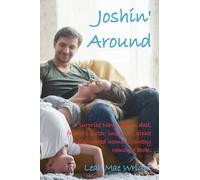 Joshin' Around: A surprise Navy SEAL dad, friend's sister, instalove, alpha male, scared woman, cowboy romance book. (Heart's Destiny)