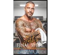 Josh's Final Shot: A Steamy Enemies to Lovers Best Friend's Father Romance (Sunrise Second Chance Series)