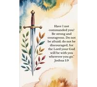 Joshua 1:9 Be Strong and Courageous Lined Journal: Lined Pages for Notes, Thoughts, Prayers & Reflections (Joshua 1:9 Cover)