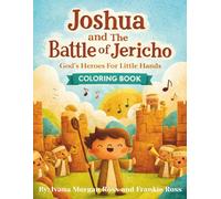 Joshua and The Battle of Jericho: God's Heroes For Little Hands Coloring Book
