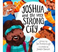Joshua and the Very Strong City (Bible Story of Joshua's victory over Jericho to gift kids 2-4)