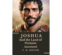 JOSHUA (Annotated Edition): And the Land of Promise