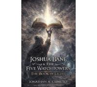 Joshua Bane & The Five Watchtowers: The Book of Light