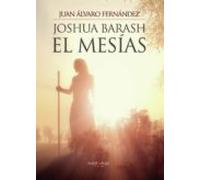 Joshua Barash El Mesías (ebook)