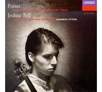 Joshua Bell - Poème ~ Chausson · Massenet · Saint-Sa?ns · Ravel / RPO · Litton by Joshua Bell (1992) Audio CD