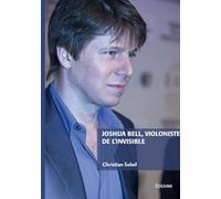 Joshua Bell, violoniste de l'invisible