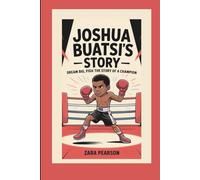 Joshua Buatsi’s Story: Dream Big, Fight Hard: The Story of a Champion