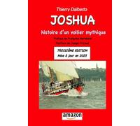 JOSHUA, Histoire d'un voilier mythique, 3ème EDITION: mise à jour 2025