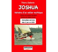 JOSHUA, Histoire d'un voilier mythique, 3ème EDITION: mise à jour 2025