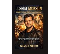 JOSHUA JACKSON: A BIOGRAPHY OF TALENT, VERSATILITY, AND CULTURAL IMPACT: THE STORY BEHIND HIS ROLES, HIS CAREER CHOICES, AND HIS RISE AS A RESPECTED ACTOR IN FILM AND TELEVISION