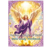 Joshua, Judges & Ruth: Bible Study WorkBook 3 Books in 1