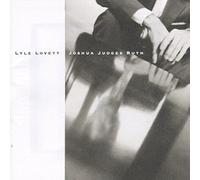 Joshua Judges Ruth by Lyle Lovett (1992-03-03)