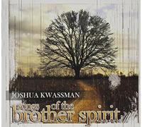 Joshua Kwassman - Songs of the Brother Spirit
