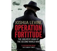 Joshua Levine Operation Fortitude (Tapa blanda)