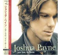 Joshua Payne - Your Love My Home