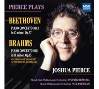 Joshua Pierce; Slovak State Philharmonic, Rezucha; Slovak Philharmonic Orchestra, Freeman - Beethoven: Piano Concerto No.3 in C minor, Op.37; Brahms: Piano Concerto No.1 in D minor, Op.15