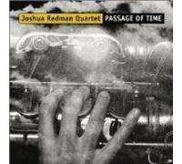 Joshua Redman Quartet - Passage of Time/Lyric