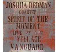 Joshua Redman - Spirit Of The Moment Live At The Village Vanguard