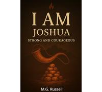 Joshua: Strong and Courageous (I AM)