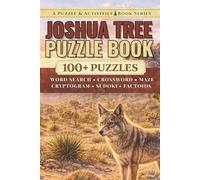 Joshua Tree: An Unofficial Puzzle & Activities Book with 100+ Word Searches, Crosswords, Mazes, Cryptograms, Sudokus, & Factoids (Puzzle and Activities Book Series)