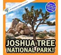 Joshua Tree National Park!: A My Incredible World Picture Book for Children (My Incredible World: Nature and Animal Picture Books for Children)