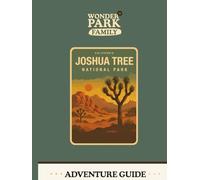 Joshua Tree National Park Adventure Guide