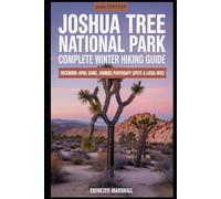 JOSHUA TREE NATIONAL PARK: COMPLETE WINTER HIKING GUIDE 2026: Best time to hike Joshua Tree, California desert winter hikes