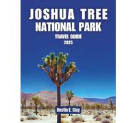 Joshua Tree National Park Travel Guide 2025: Experience Scenic Drives, Desert Photography, Rock Climbing, and Hiking Trails in the Mojave