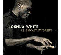 Joshua White - 13 Short Stories