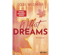 Josi Wismar Wildest Dreams: Roman - Josi Wismar ist nominiert als (Tapa blanda)