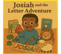 Josiah and the Letter Adventure: A-Z With My Family