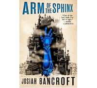 Josiah Bancroft Arm of the Sphinx (Tapa blanda) Books of Babel