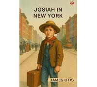 Josiah In New YorkOr, A Coupon From The Fresh Air Fund (Edition1)