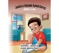 Josiah’s Ausome Adventures: ADHD & Me