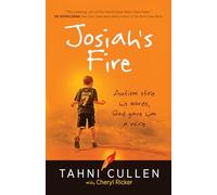 Josiah's Fire: Autism Stole His Words, God Gave Him a Voice