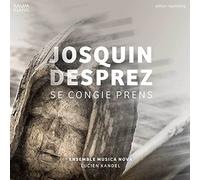 Ensemble Musica Nova Kandel, Lucien - Josquin Desprez: Se Congie Prens (Seculat Chansons)