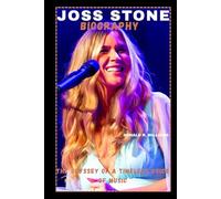 JOSS STONE BIOGRAPHY: THE ODYSSEY OF A TIMELESS VOICE OF MUSIC