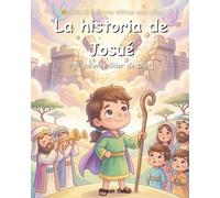 Josué: El valiente líder de Dios: Historias bíblicas para niños sobre valentía y liderazgo: lectura fácil para niños