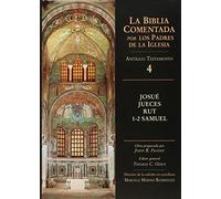 Josué, Jueces, Rut, 1-2 Samuel: 4 AT (La Biblia Comentada por los Padres de la Iglesia)
