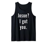 Josue? Te tengo. Camiseta sin Mangas
