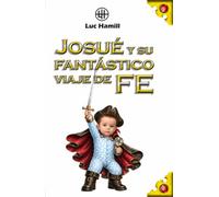 Josué y su fantástico viaje de fe