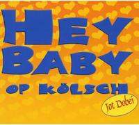 Jot Dobei - Hey Baby-Op Koelsch