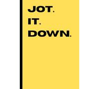 JOT. IT. DOWN: literally a notebook