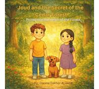 Joud and the Secret of the Cedar Forest: Protecting the Heart of the Forest